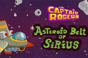 Një anije kozmike vizatimore fluturon në hapësirë të mbushur me asteroide, me titullin Captain Rogers: Asteroid Belt of Sirius në sfond